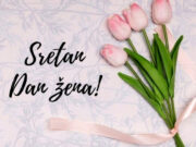 Sretan 8. Mart – Dan žena