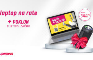 Laptop na rate i bluetooth zvučnik na poklon u Supernovoj